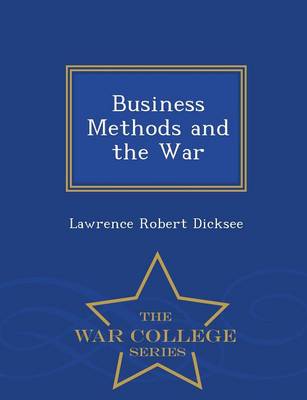 Book cover for Business Methods and the War - War College Series