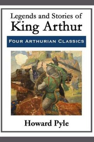 Cover of Legends and Stories of King Arthur