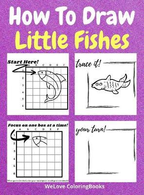 Book cover for How To Draw Little Fishes