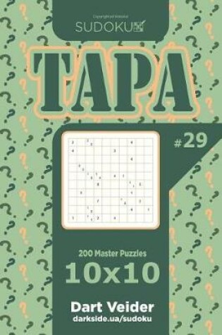 Cover of Sudoku Tapa - 200 Master Puzzles 10x10 (Volume 29)