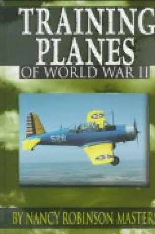 Cover of Training Planes of World War II