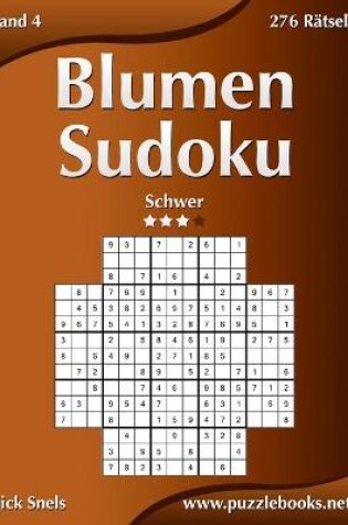 Cover of Blumen Sudoku - Schwer - Band 4 - 276 Rätsel