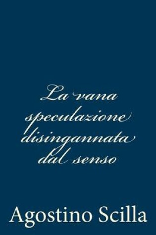 Cover of La vana speculazione disingannata dal senso