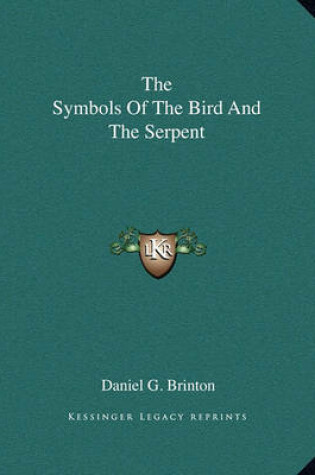 Cover of The Symbols of the Bird and the Serpent