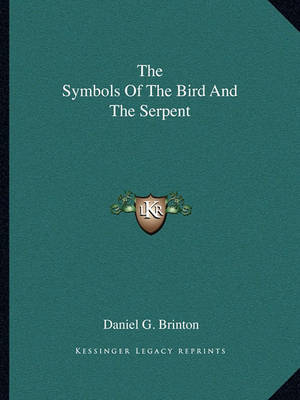 Book cover for The Symbols of the Bird and the Serpent