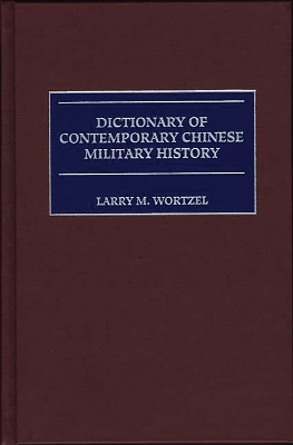 Book cover for Dictionary of Contemporary Chinese Military History