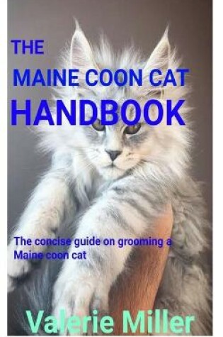 Cover of The Maine Coon Cat Handbook