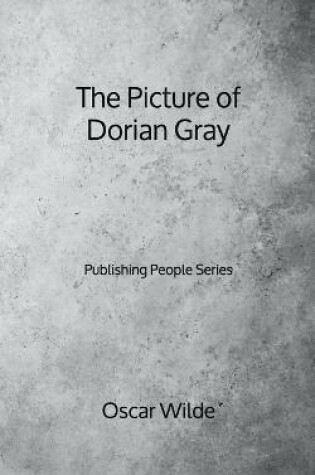 Cover of The Picture of Dorian Gray - Publishing People Series