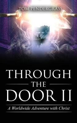 Book cover for Through the Door II A Worldwide Adventure With Christ