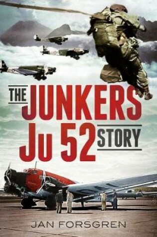 Cover of The Junkers Ju 52 Story