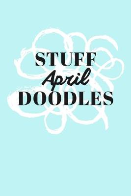 Book cover for Stuff April Doodles