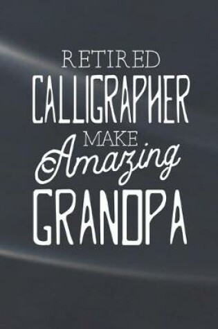 Cover of Retired Calligrapher Make Amazing Grandpa