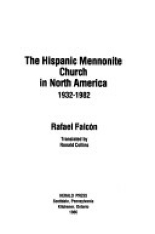 Cover of The Hispanic Mennonite Church in North America, 1932-1982