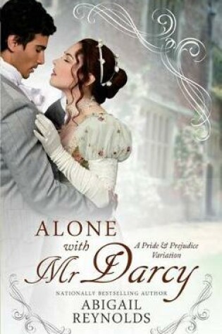 Cover of Alone with Mr. Darcy