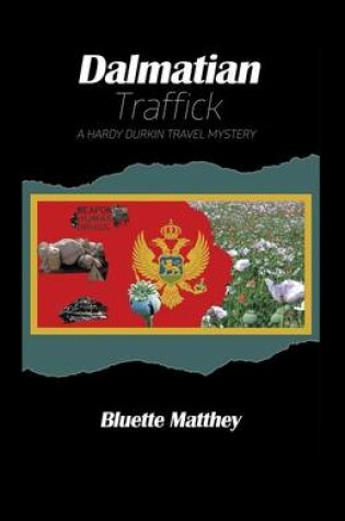 Cover of Dalmatian Traffick - A Hardy Durkin Travel Mystery