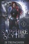 Book cover for The Sapphire Scythe