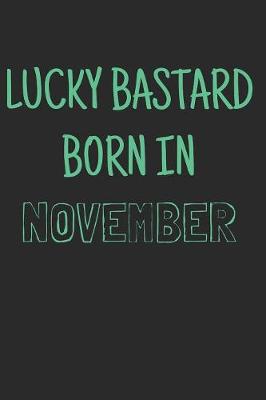 Cover of Lucky bastard born in november