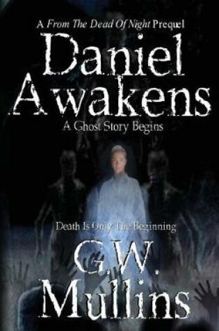 Cover of Daniel Awakens a Ghost Story Begins