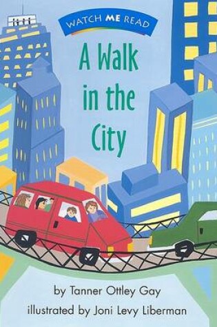 Cover of Watch Me Read: A Walk in the City, Level 1.2