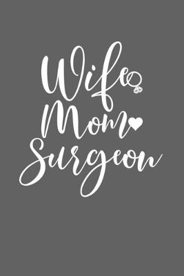 Book cover for Wife Mom Surgeon