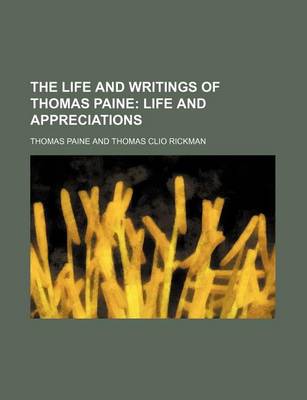 Book cover for The Life and Writings of Thomas Paine (Volume 1); Life and Appreciations