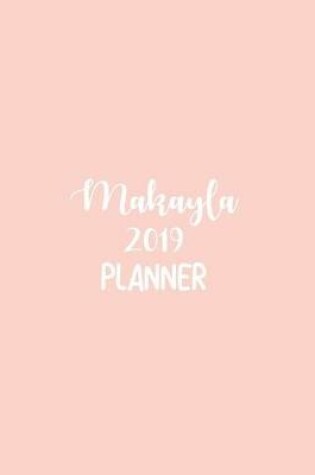 Cover of Makayla 2019 Planner