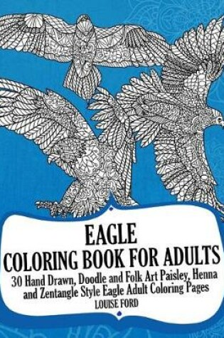 Cover of Eagle Coloring Book For Adults