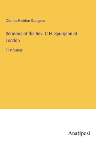 Cover of Sermons of the Rev. C.H. Spurgeon of London