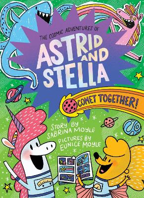 Cover of Comet Together! (The Cosmic Adventures of Astrid and Stella Book #4 (A Hello!Lucky Book))