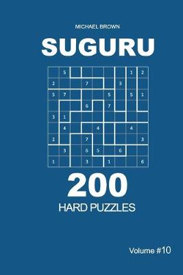 Cover of Suguru - 200 Hard Puzzles 9x9 (Volume 10)