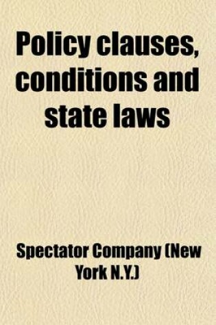 Cover of Policy Clauses, Conditions and State Laws