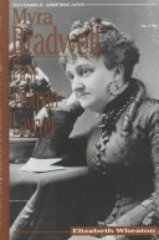 Cover of Myra Bradwell, First Woman Lawyer