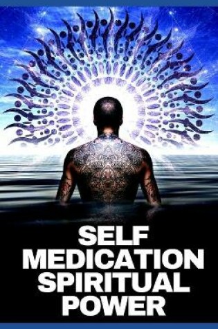 Cover of Self Medication Spiritual Power