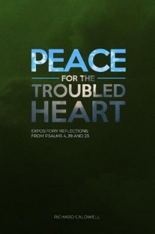 Cover of Peace for the Troubled Heart