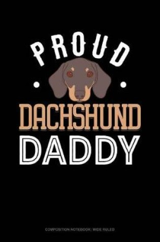 Cover of Proud Dachshund Daddy