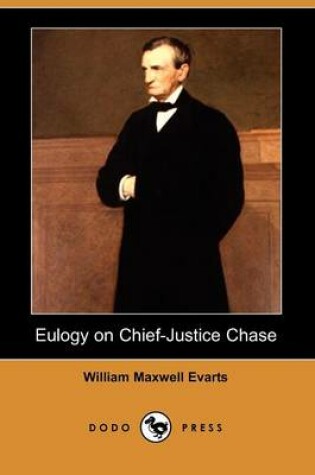 Cover of Eulogy on Chief-Justice Chase (Dodo Press)