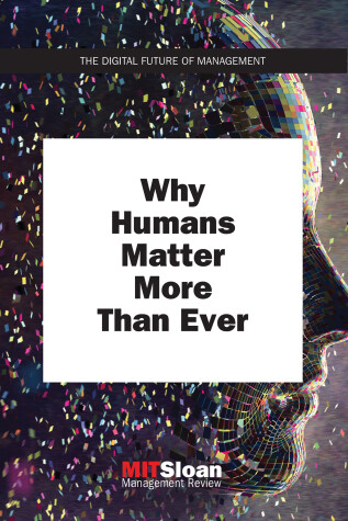 Book cover for Why Humans Matter More Than Ever