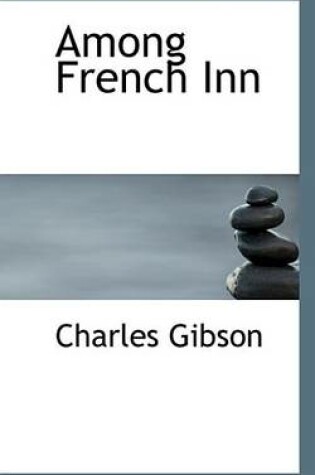 Cover of Among French Inn