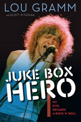 Book cover for Juke Box Hero: My Five Decades in Rock 'n' Roll