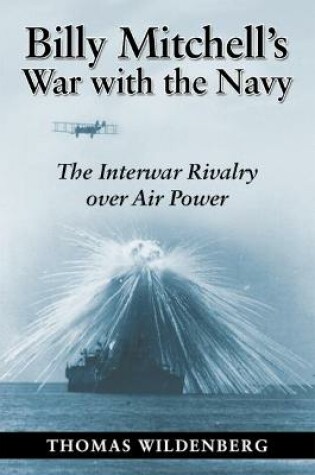 Cover of Billy Mitchell's War with the Navy