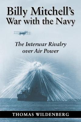 Book cover for Billy Mitchell's War with the Navy