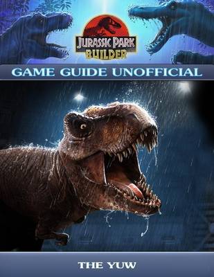 Book cover for Jurassic Park Builder Game Guide Unofficial