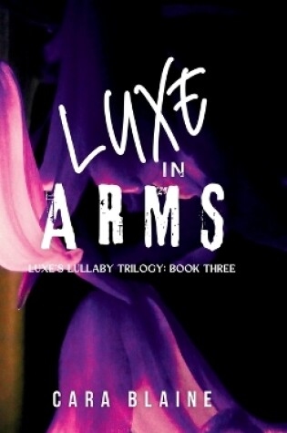 Cover of Luxe in Arms