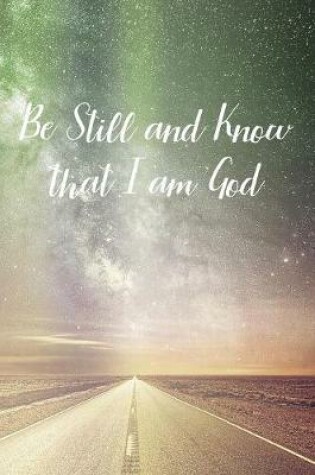 Cover of Be Still and Know that I am God
