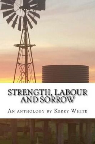 Cover of Strength, labour and sorrow