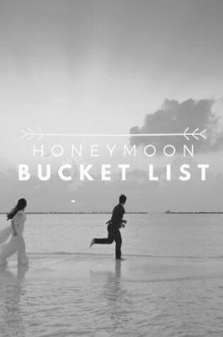 Cover of Honeymoon Bucket List