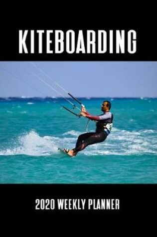 Cover of Kiteboarding 2020 Weekly Planner