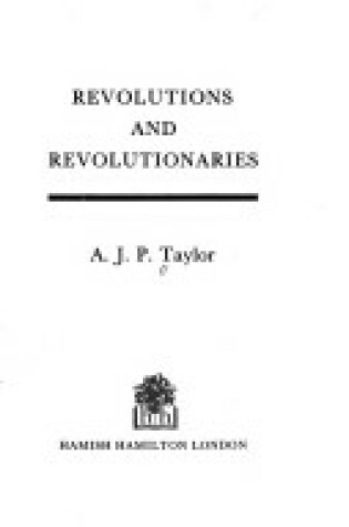 Cover of Revolutions and Revolutionaries