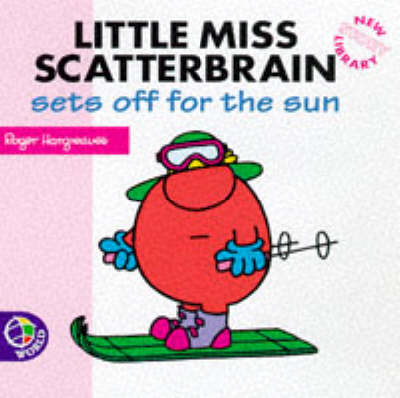 Book cover for Little Miss Scatterbrain Sets Off for the Sun