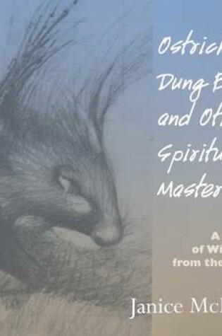 Cover of Ostriches, Dung Beetles and Other Spiritual Masters
